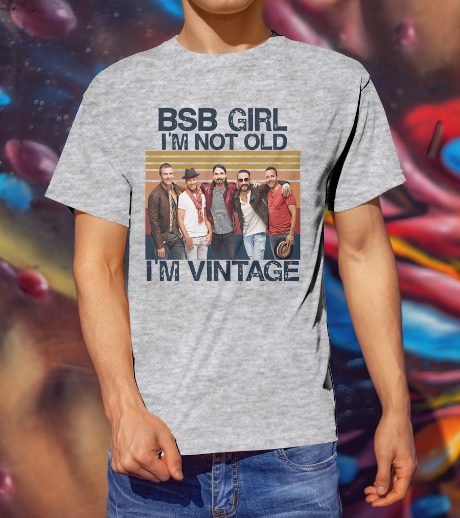 BSB Girl I'm Not Old I'm Vintage T-Shirt