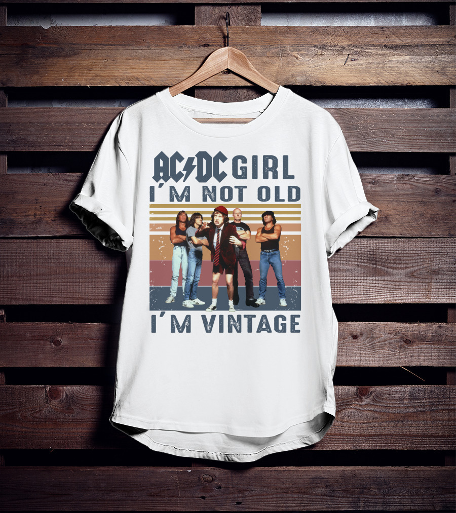 ACDC Girl I'm Not Old I'm Vintage T-Shirt