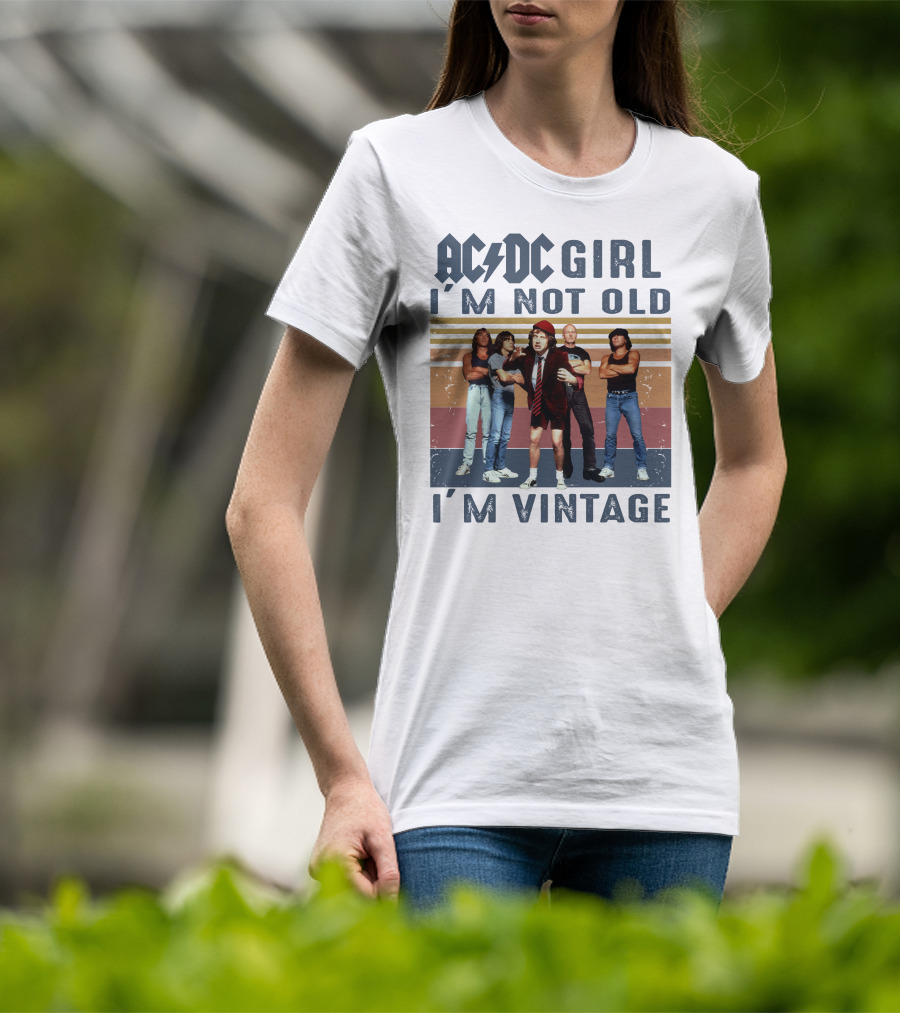 ACDC Girl I'm Not Old I'm Vintage T-Shirt