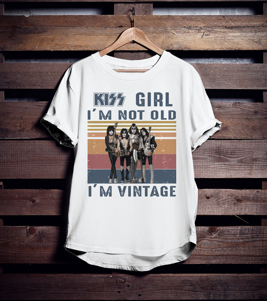 Kiss Girl I'm Not Old I'm Vintage T-Shirt