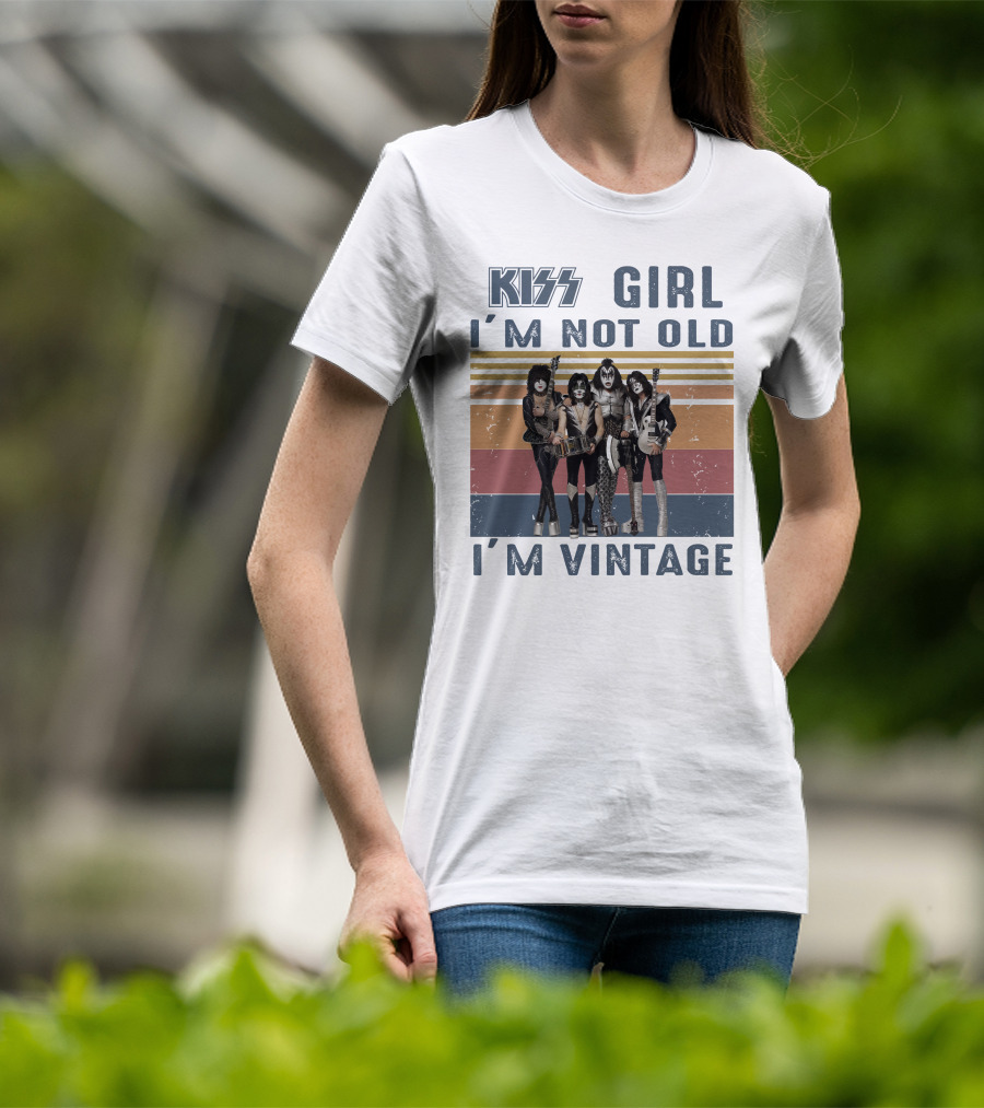 Kiss Girl I'm Not Old I'm Vintage T-Shirt
