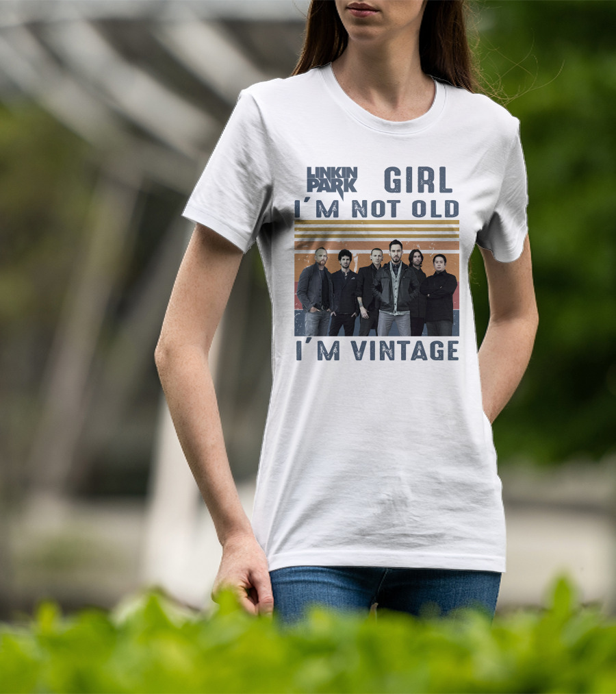 Linkin Park Girl I'm Not Old I'm Vintage T-Shirt
