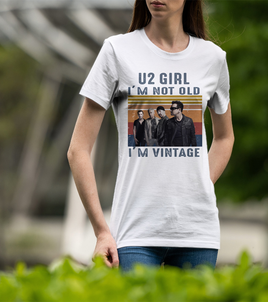 U2 Girl I'm Not Old I'm Vintage T-Shirt