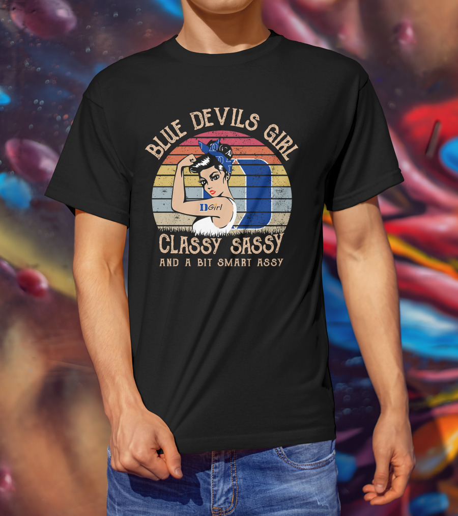 Blue Devils Girl Classy Sassy And A Bit Smart Assy T-Shirt