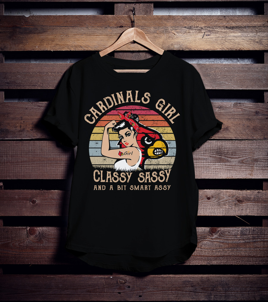 Cardinals Girl Classy Sassy And A Bit Smart Assy T-Shirt