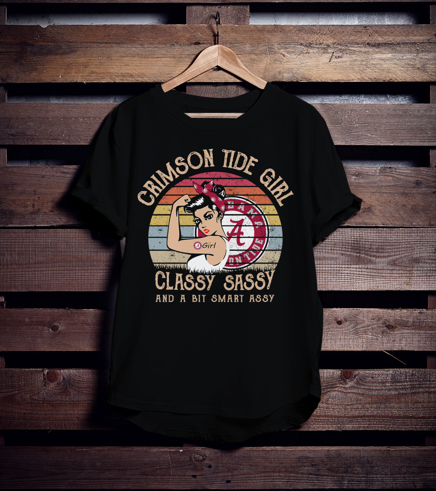 Crimson Tide Girl Classy Sassy And A Bit Smart Assy T-Shirt
