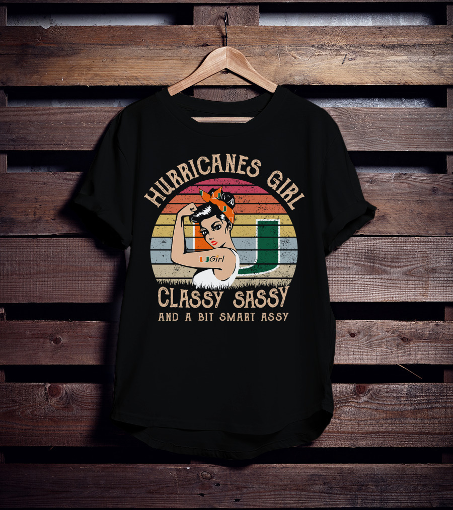 Hurricanes Girl Classy Sassy And A Bit Smart Assy U Girl T-Shirt