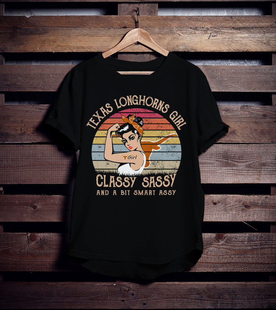 Texas Longhorns Girl Classy Sassy And A Bit Smart Assy T-Shirt