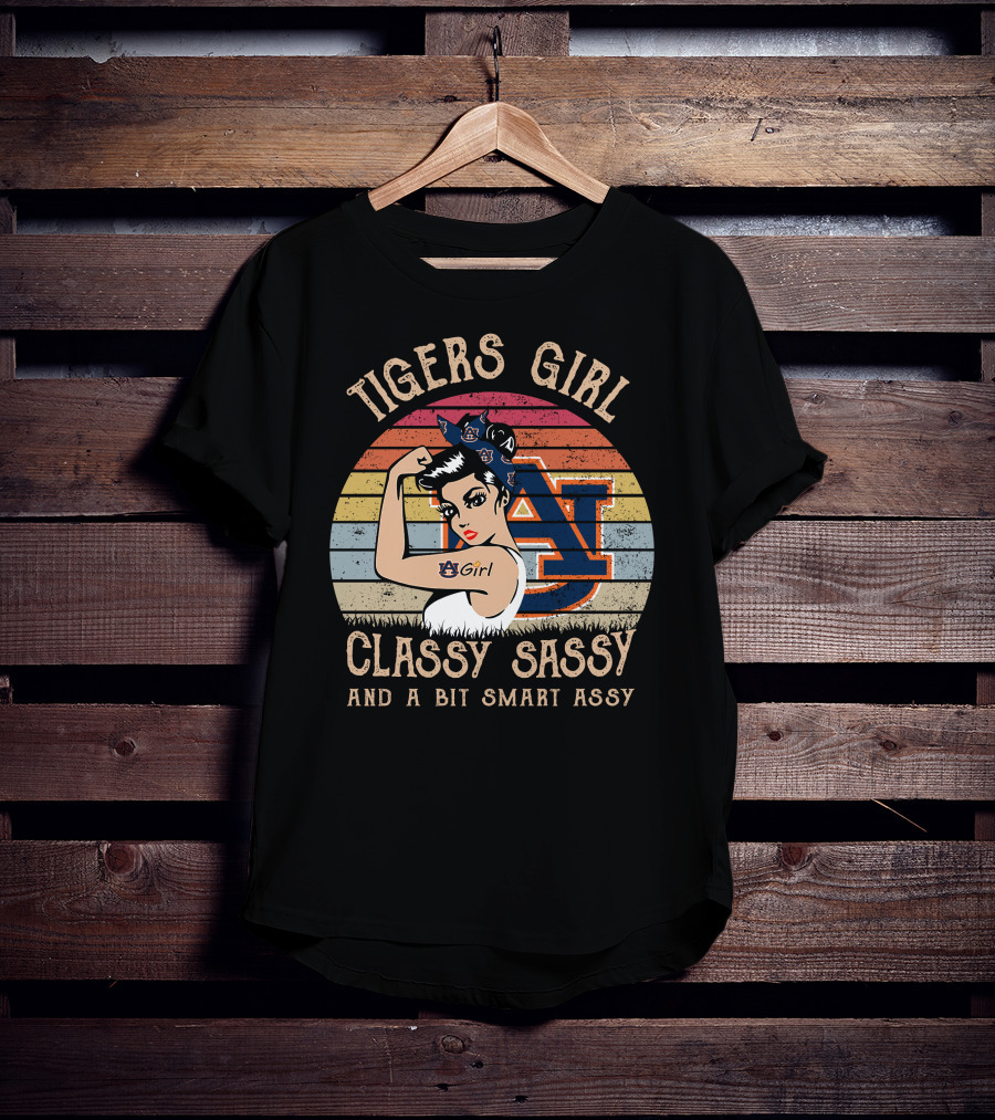 Tigers Girl Classy Sassy And A Bit Smart Assy Auburn T-Shirt