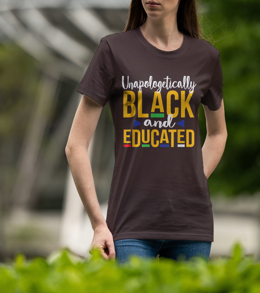 Unapologetically Black And Educated Dope Melanin T-Shirt