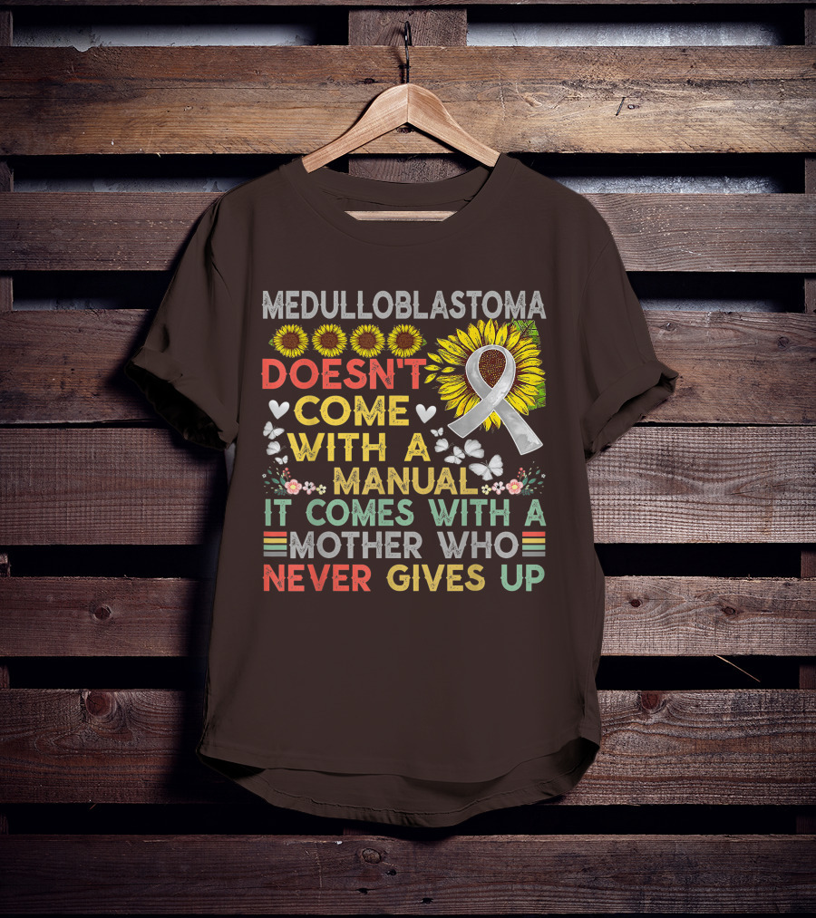 Medulloblastoma Awareness Sunflower Ribbon Warrior Mother's Love T-Shirt