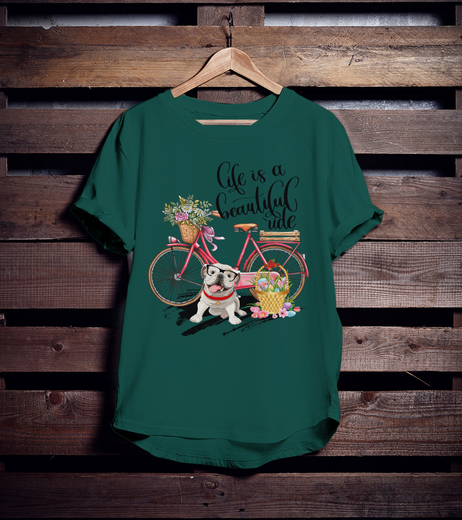 Life Is A Beautiful Ride Bicycle Bulldog Flowers T-Shirt
