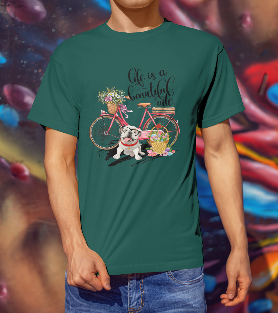 Life Is A Beautiful Ride Bicycle Bulldog Flowers T-Shirt