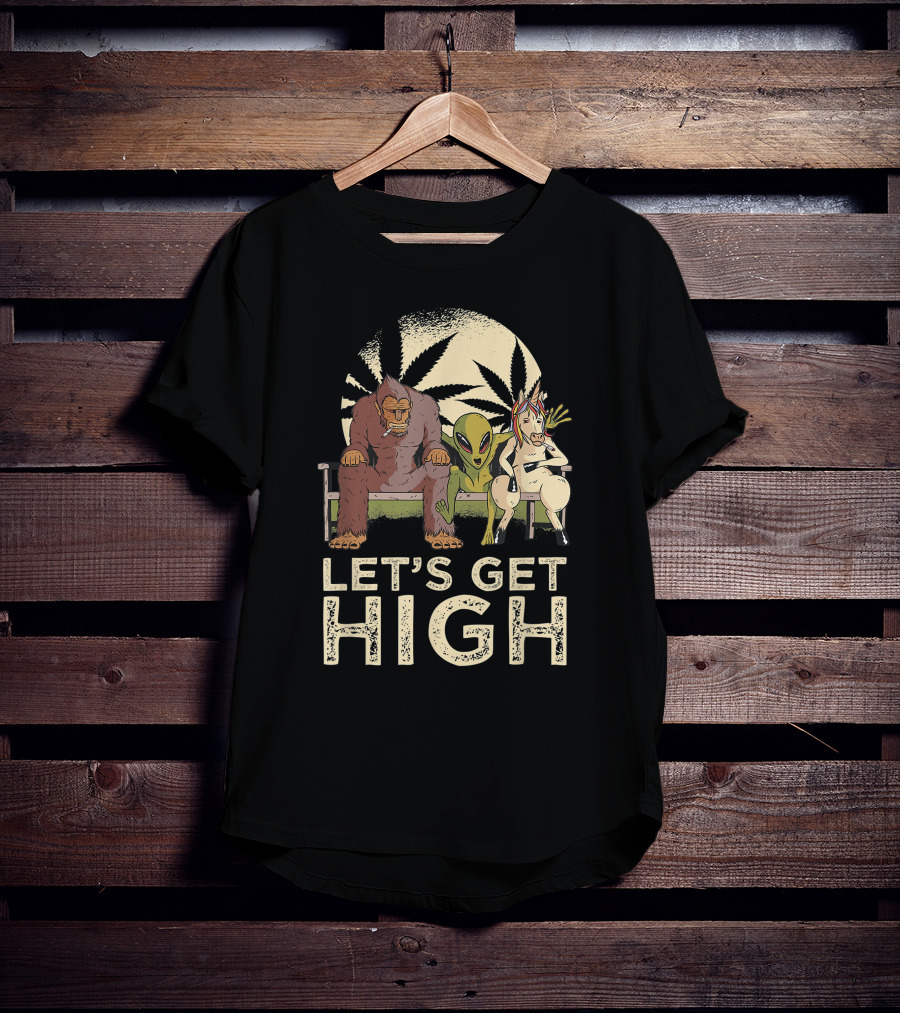 Let's Get High Bigfoot Alien Unicorn Baked Weed T-Shirt