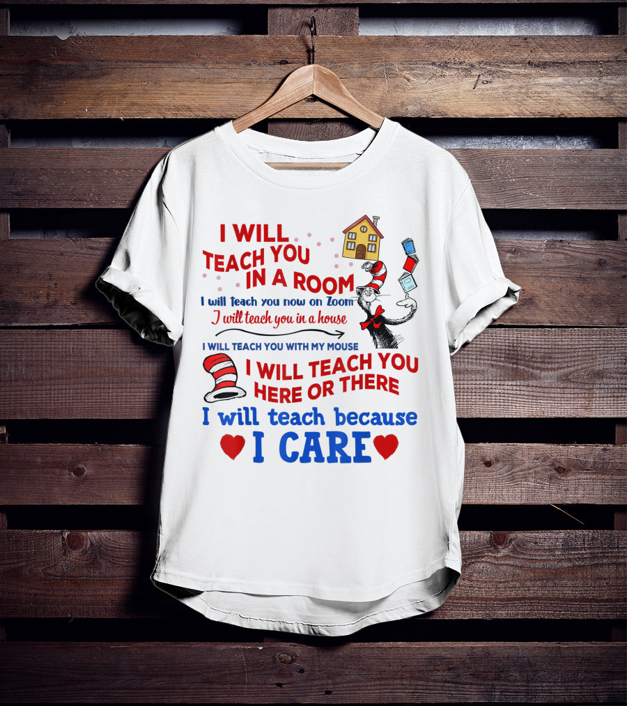 I Will Teach You In A Room Here Or There With Dr. Seuss Hat And Books T-Shirt