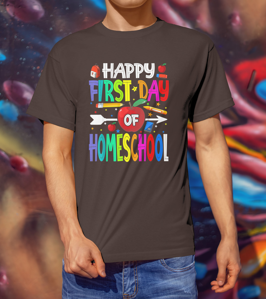 Happy First Day Of Homeschool With Apples And School Supplies Elements T-Shirt