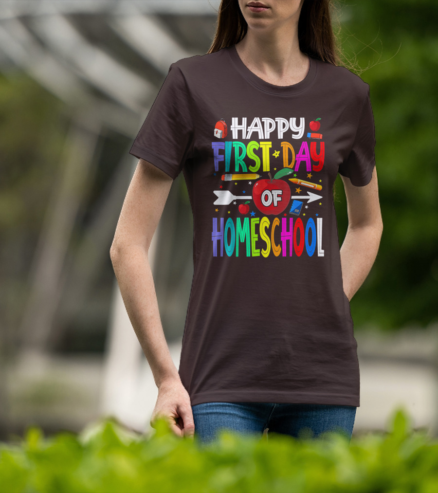 Happy First Day Of Homeschool With Apples And School Supplies Elements T-Shirt