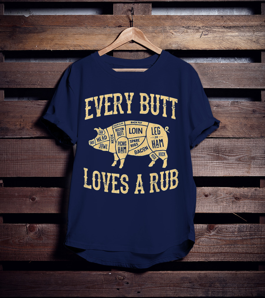 Every Butt Loves A Rub BBQ Pork Cut Diagram T-Shirt