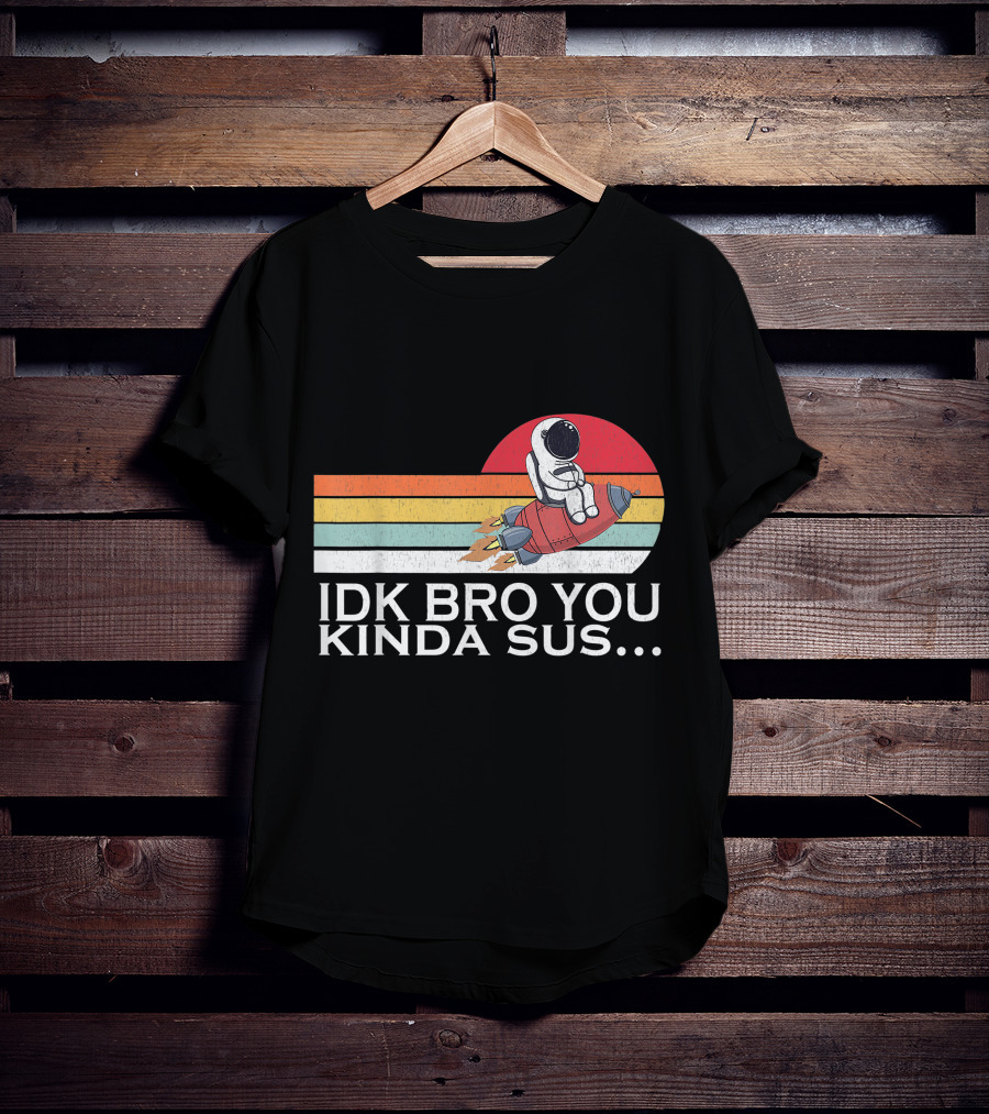 IDK Bro You Kinda Sus Among Space Game Meme Vintage Retro Rocket T-Shirt