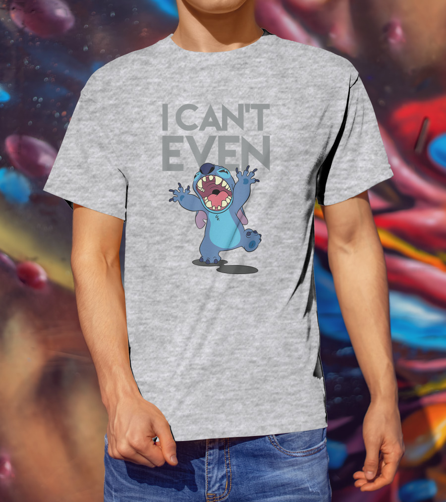I Can't Even Lilo And Stitch T-Shirt