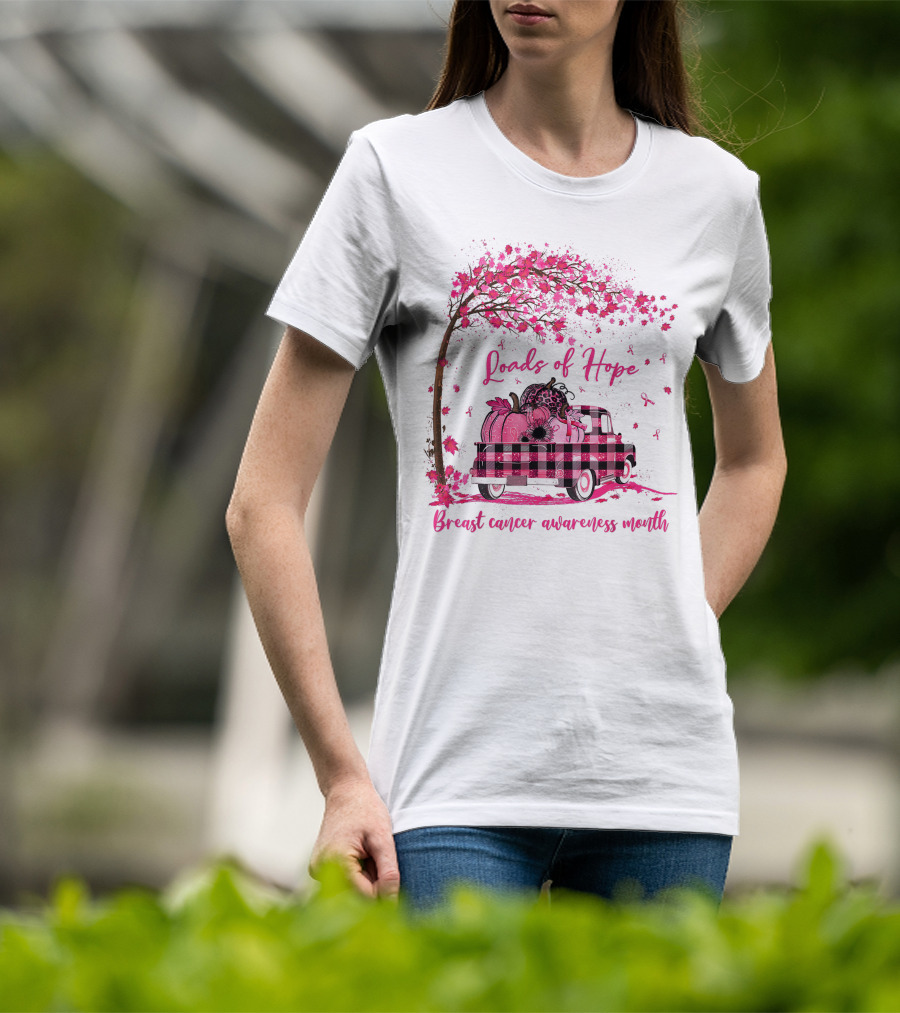 Loads Of Hope Pink Truck Breast Cancer Awareness Month T-Shirt