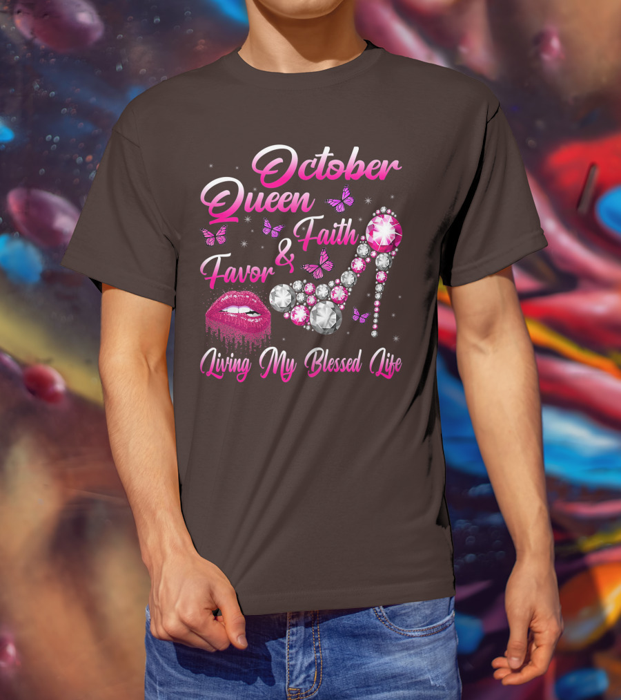 October Queen Faith Favor Living My Blessed Life Butterflies Diamonds Red Lips High Heel T-Shirt