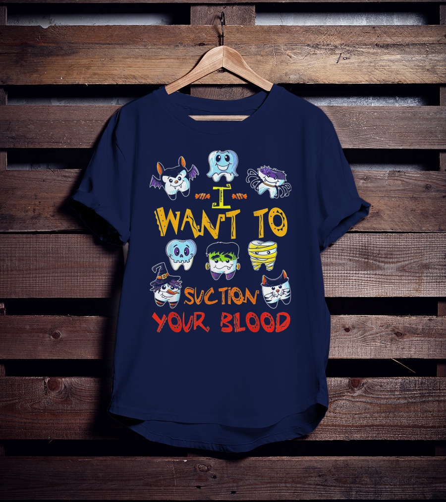 I Want To Suction Your Blood Halloween Tooth Characters T-Shirt