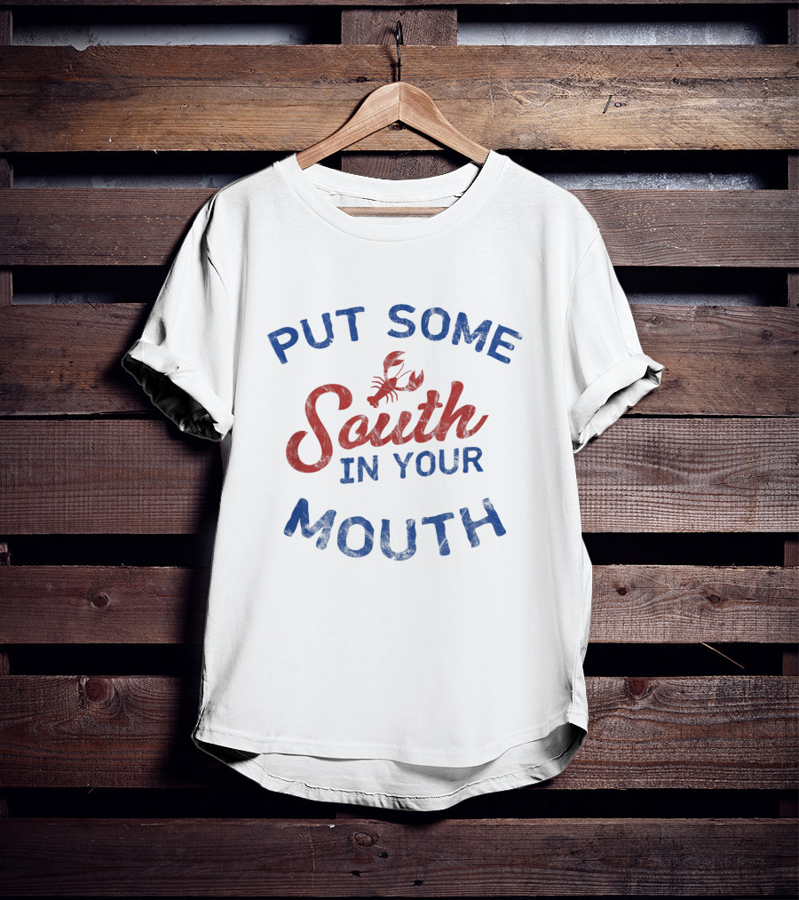 Put Some South In Your Mouth Crawfish Funny Southern Mardi Gras Cajun T-Shirt