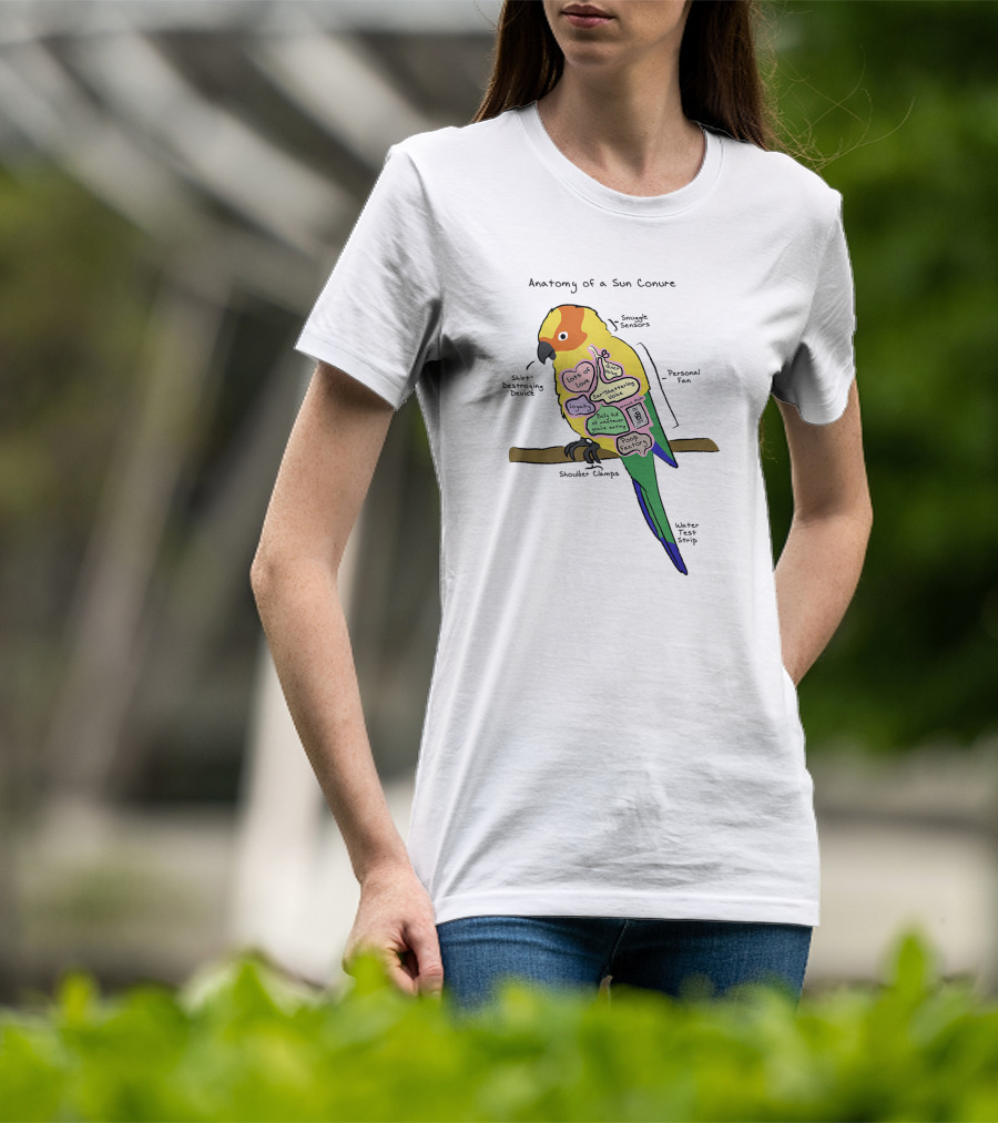 Anatomy Of A Sun Conure Parrot Snuggle Sensors Shirt Destroying Device Funny Parrot T-Shirt