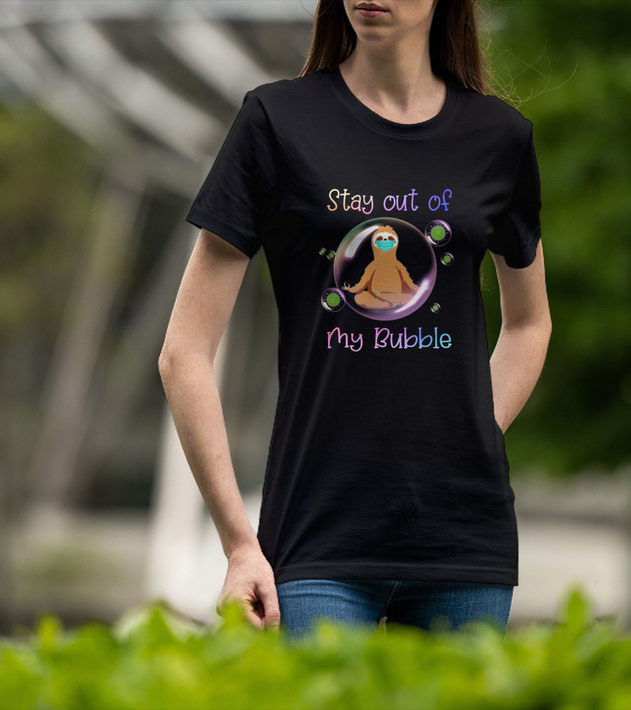 Stay Out Of My Bubble Sloth With Mask T-Shirt