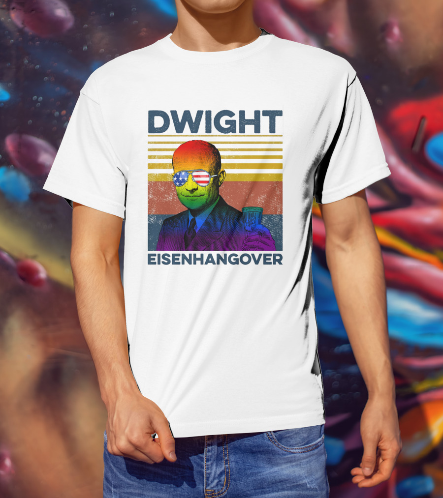 Dwight Eisenhangover Patriotic Beer Mug Rainbow Sunglasses T-Shirt