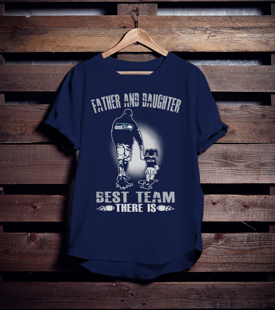 Seattle Seahawks Father And Daughter Best Team There Is T-Shirt