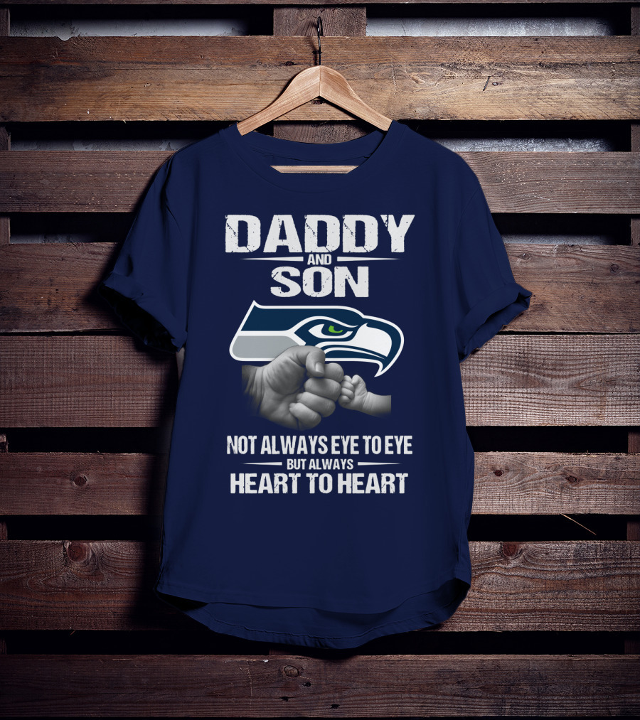 Seattle Seahawks Daddy And Son Not Always Eye To Eye But Always Heart To Heart T-Shirt
