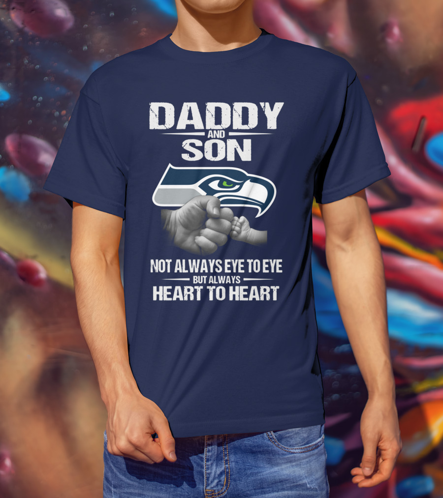 Seattle Seahawks Daddy And Son Not Always Eye To Eye But Always Heart To Heart T-Shirt