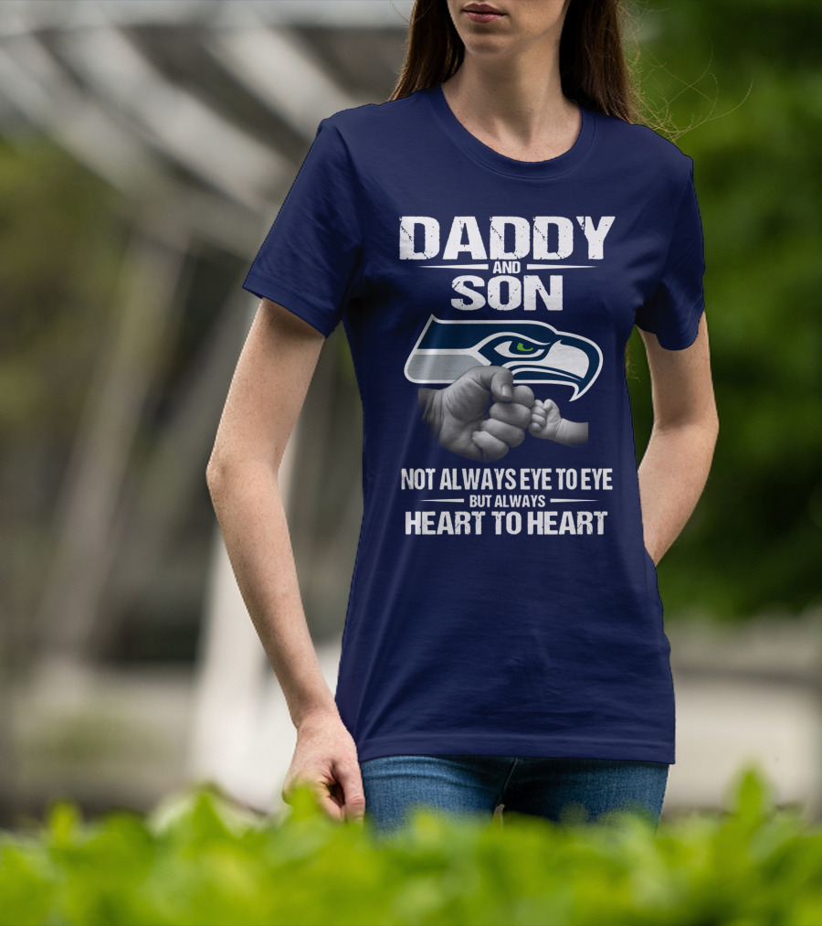 Seattle Seahawks Daddy And Son Not Always Eye To Eye But Always Heart To Heart T-Shirt