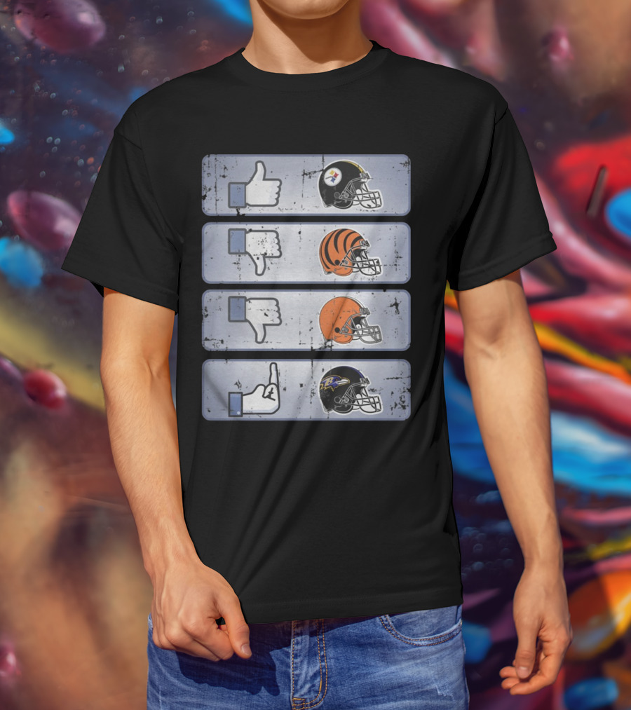 Pittsburgh Steelers Thumbs Up Cincinnati Bengals Thumbs Down Cleveland Browns Thumbs Down Flip Off Baltimore Ravens T-Shirt