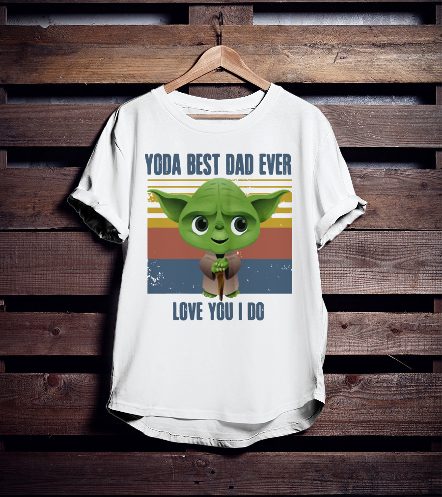 Vintage Yoda Best Dad Ever Love You I Do Retro Star Wars Father's Day T-Shirt