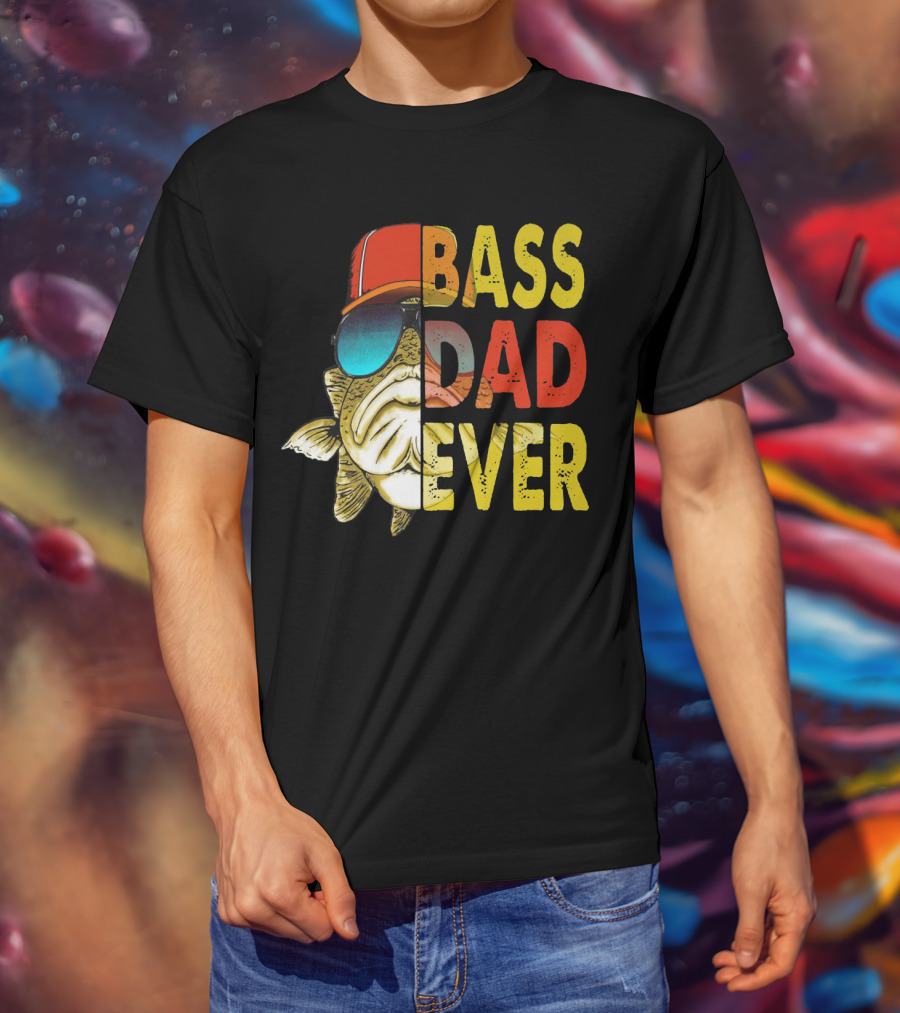 Bass Dad Ever T-Shirt