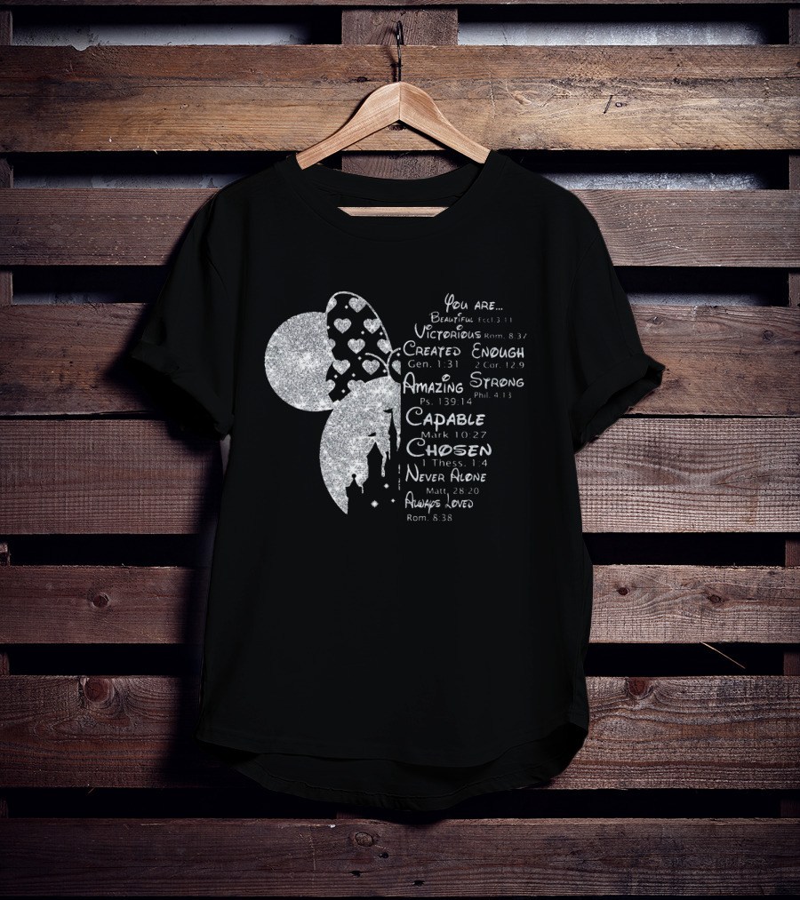 Minnie You Are Beautiful Victorious Created Enough Amazing Strong Capable Chosen Never Alone Always Loved T-Shirt