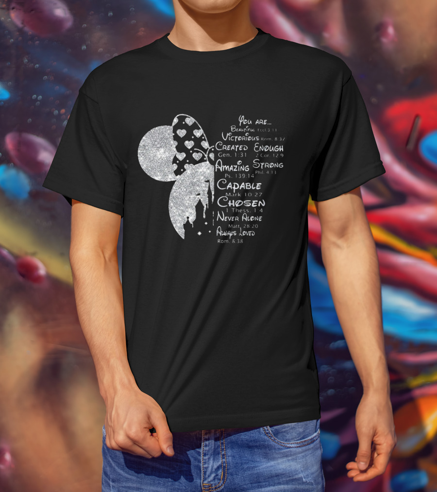 Minnie You Are Beautiful Victorious Created Enough Amazing Strong Capable Chosen Never Alone Always Loved T-Shirt