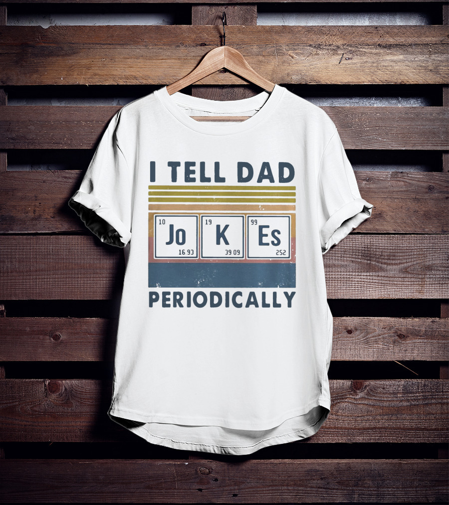 I Tell Dad Jokes Periodically Vintage Style Chemistry Elements T-Shirt