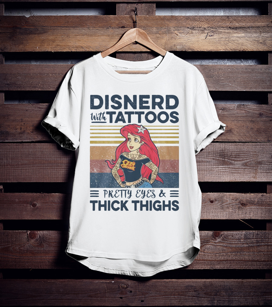 Disnerd With Tattoos Pretty Eyes Thick Thighs Ariel T-Shirt