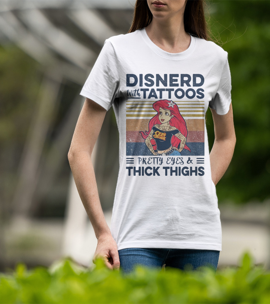 Disnerd With Tattoos Pretty Eyes Thick Thighs Ariel T-Shirt