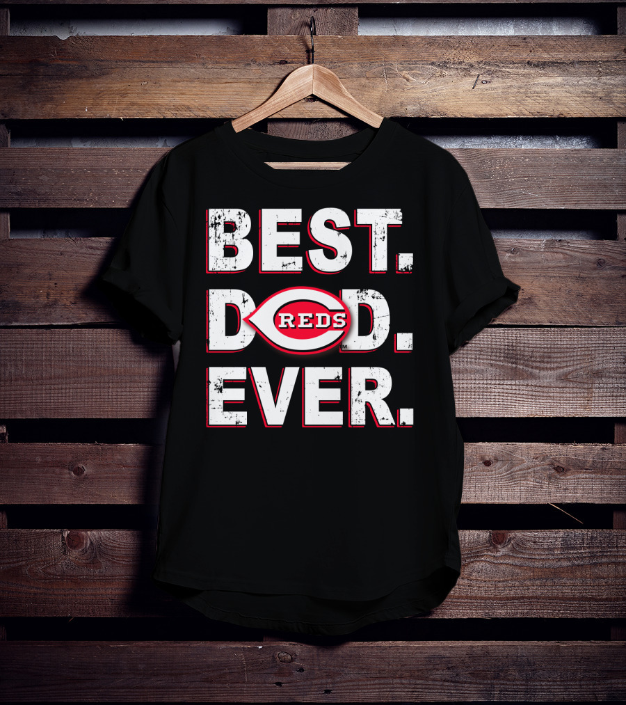Best Dad Ever Reds Cincinnati Baseball T-Shirt