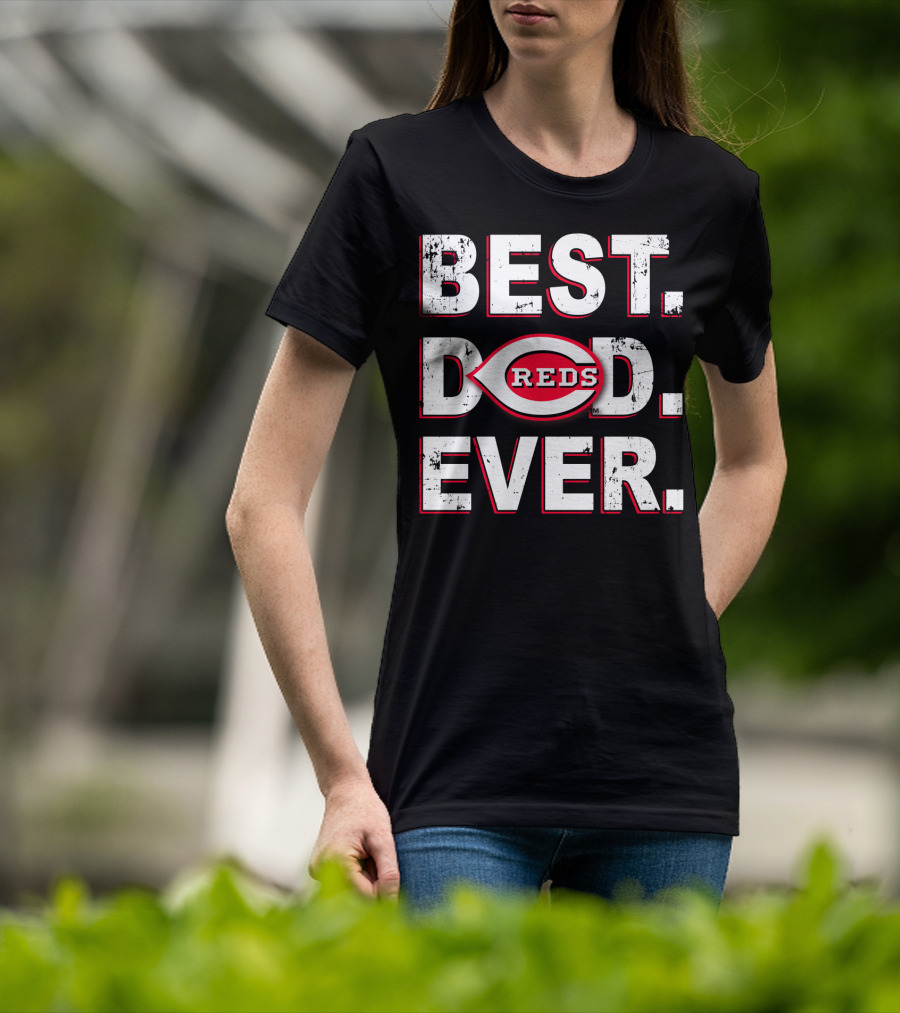 Best Dad Ever Reds Cincinnati Baseball T-Shirt