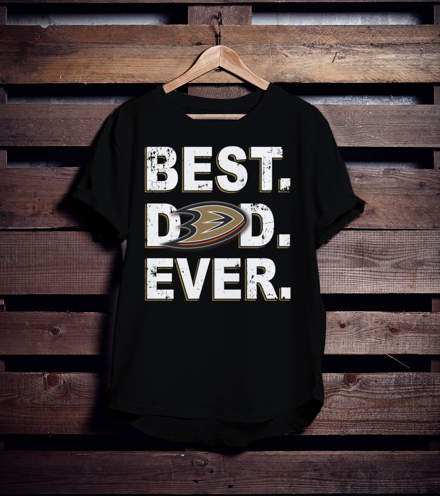 Best Dad Ever Anaheim Ducks T-Shirt