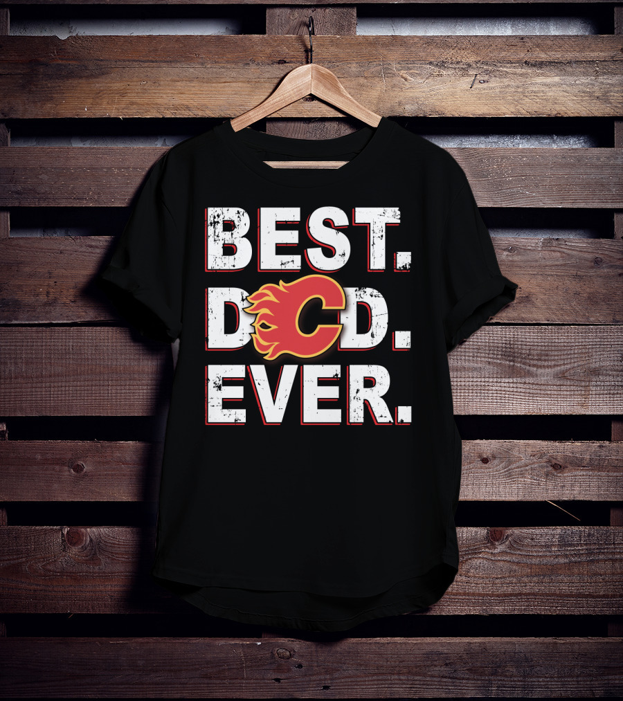 Best Dad Ever Calgary Flames T-Shirt