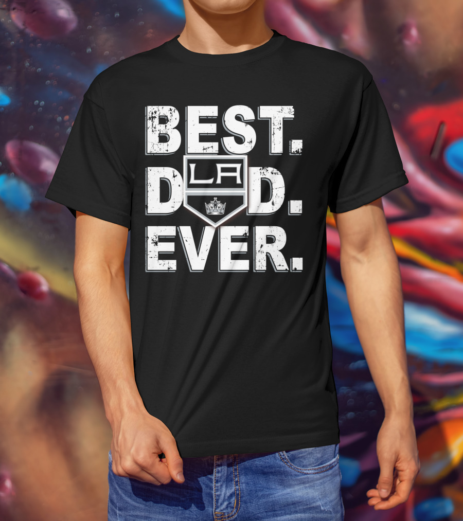 Best Dad Ever LA Kings T-Shirt