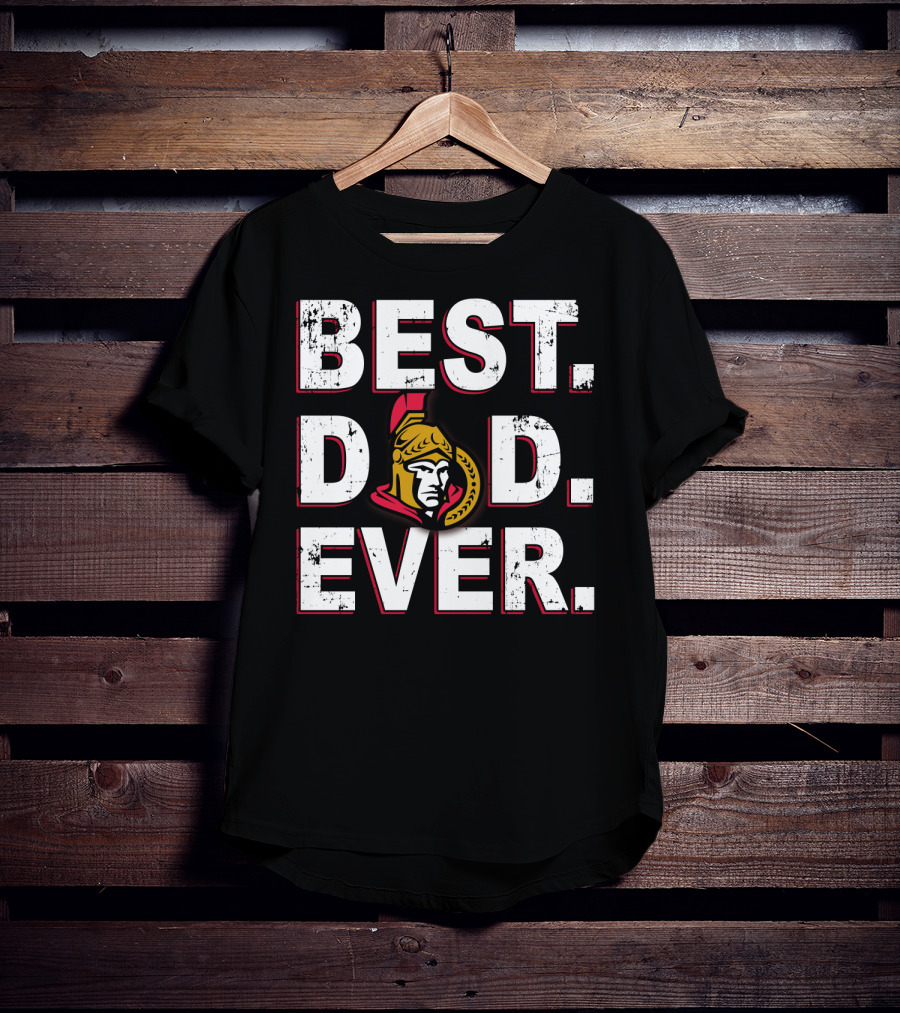 Best Dad Ever Ottawa Senators T-Shirt