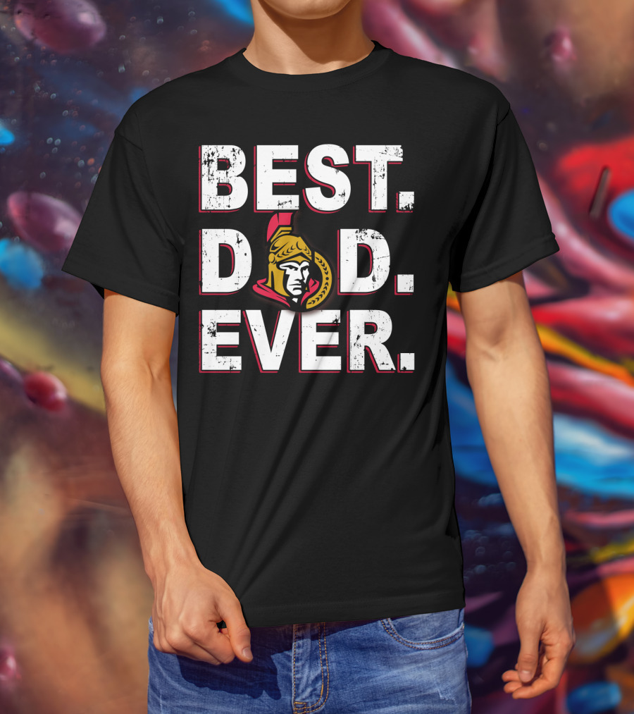 Best Dad Ever Ottawa Senators T-Shirt